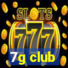 7g club